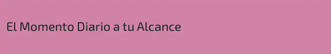 El Momento Diario a tu Alcance